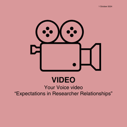 Your Voice Video: Expectations in Researcher Relationships